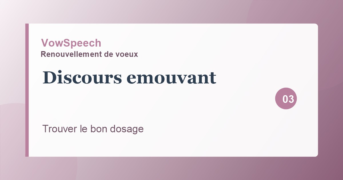 Discours émouvant pour renouvellement de vœux : trouver le bon dosage