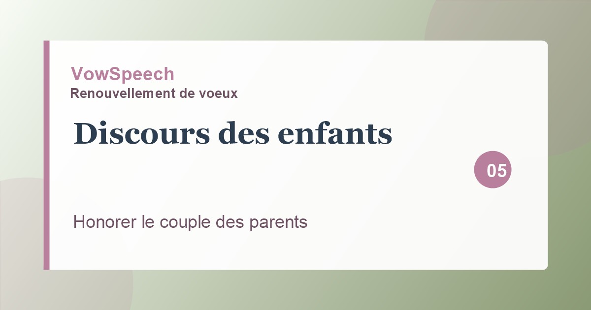 Discours des enfants pour le renouvellement de vœux des parents